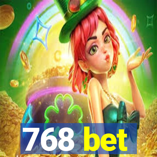 768 bet